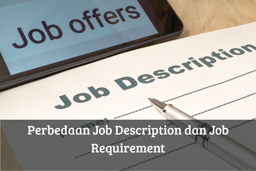 Perbedaan Job Description dan Job Requirement