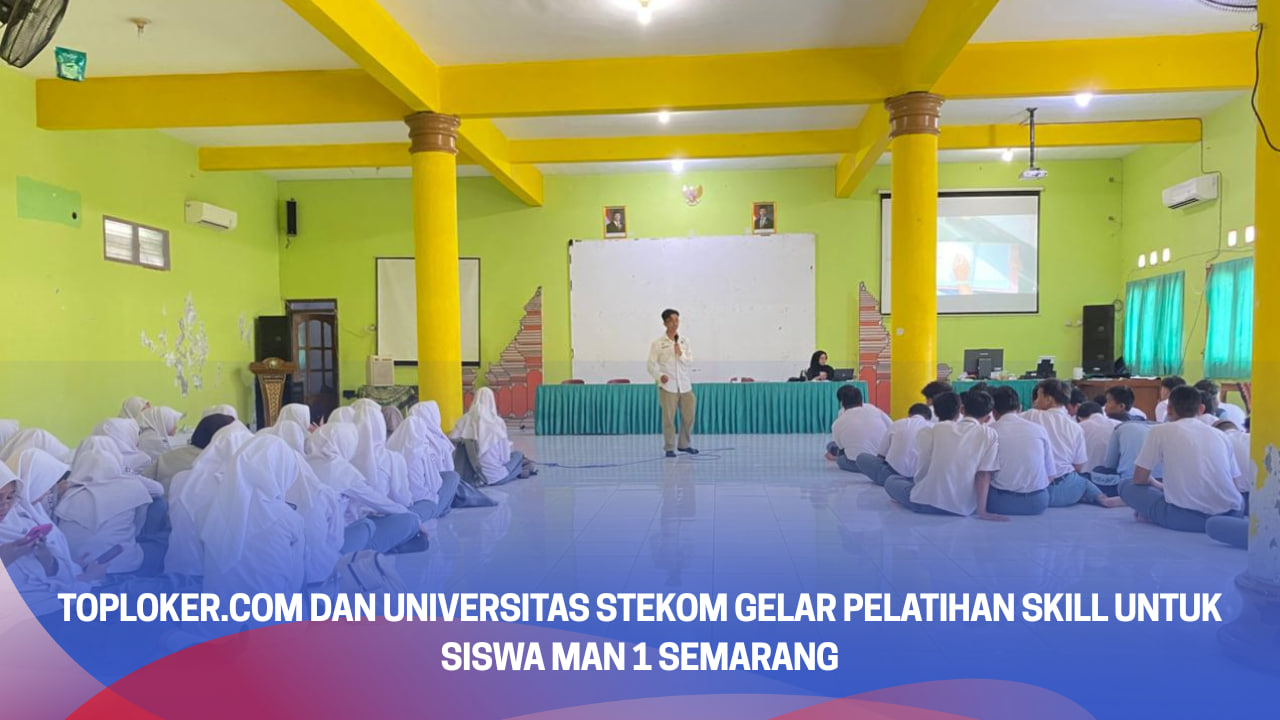 TOploker.com dan STEKOM Gelar Pelatihan Skill untuk Siswa MAN 1 Semarang