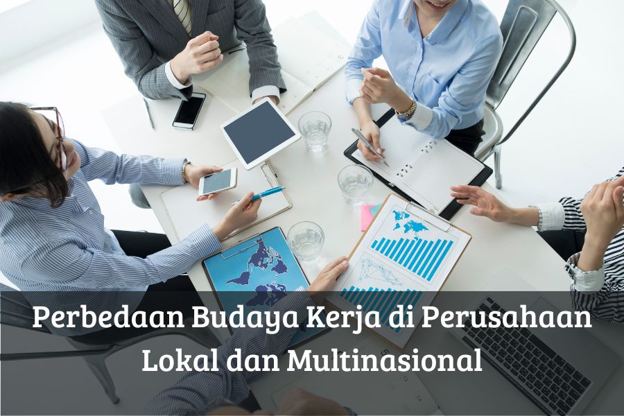 Perbedaan Budaya Kerja di Perusahaan Lokal dan Multinasional