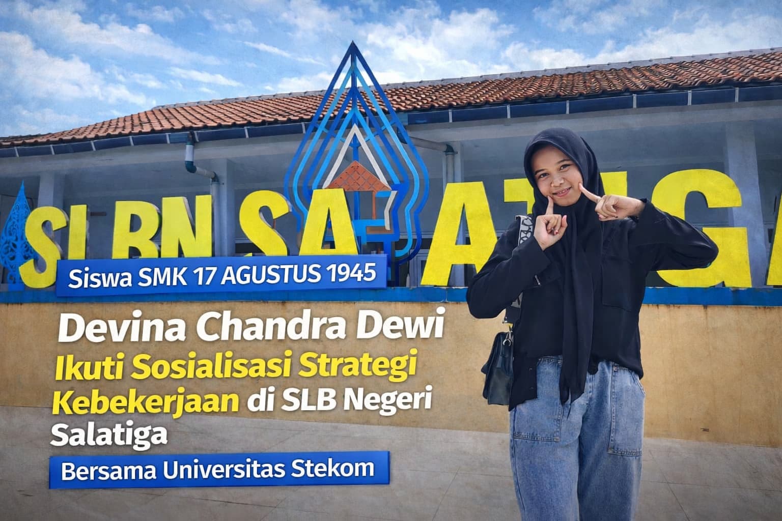 Siswa SMK 17 AGUSTUS 1945, Devina Chandra Dewi, Ikuti Sosialisasi Strategi Kebekerjaan bagi Siswa Berkebutuhan Khusus di SLB Negeri Salatiga bersama Universitas STEKOM