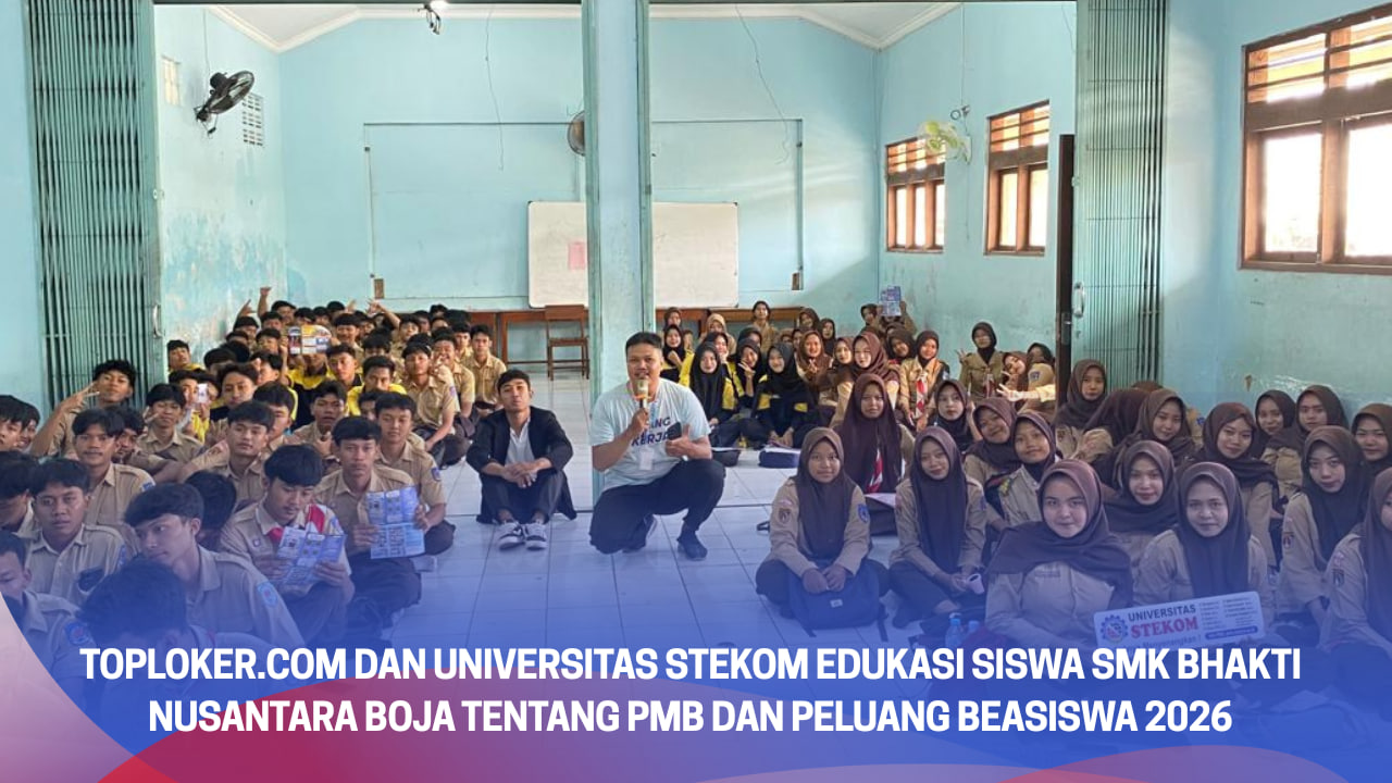 Toploker.com dan Universitas STEKOM Edukasi Siswa SMK Bhakti Nusantara Boja tentang PMB dan Peluang Beasiswa 2026