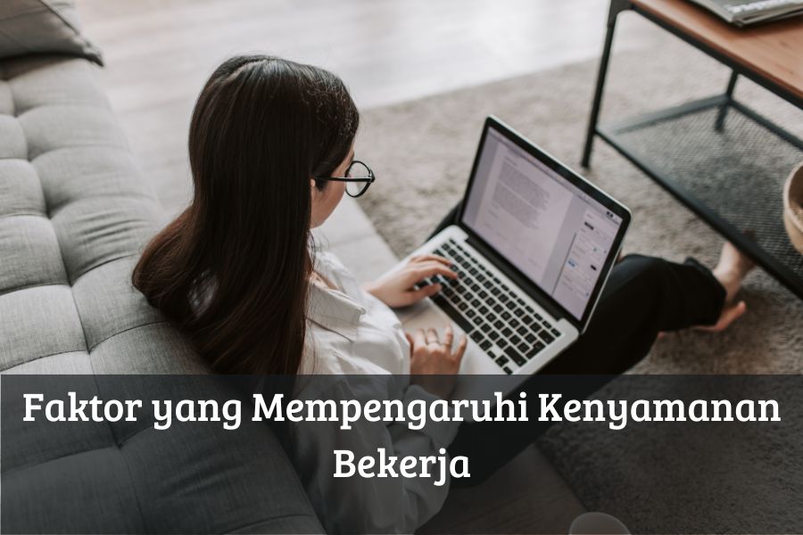 Faktor yang Mempengaruhi Kenyamanan Bekerja