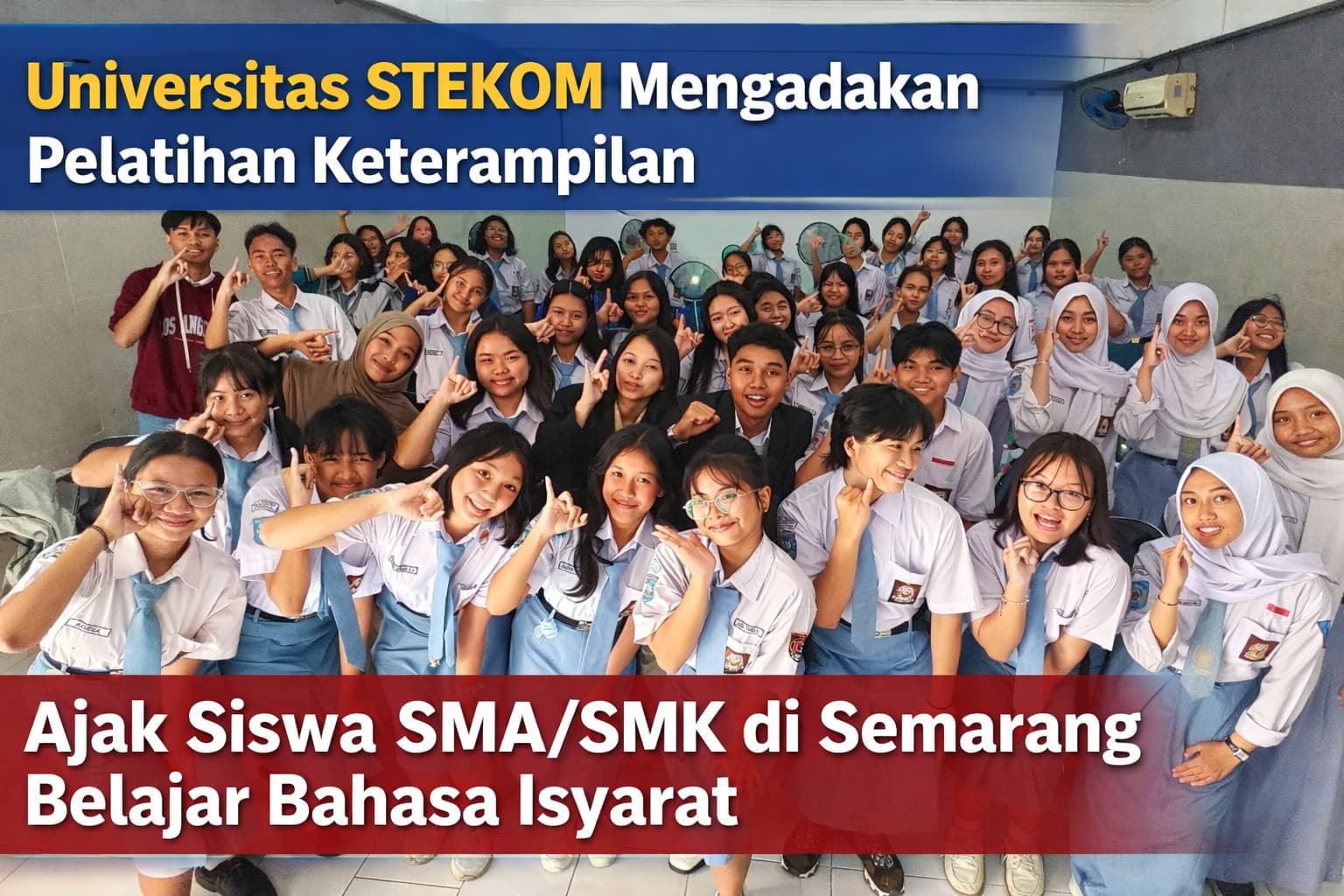 Universitas STEKOM Mengadakan Pelatihan Keterampilan, Ajak Siswa SMA/SMK di Semarang Belajar Bahasa Isyarat