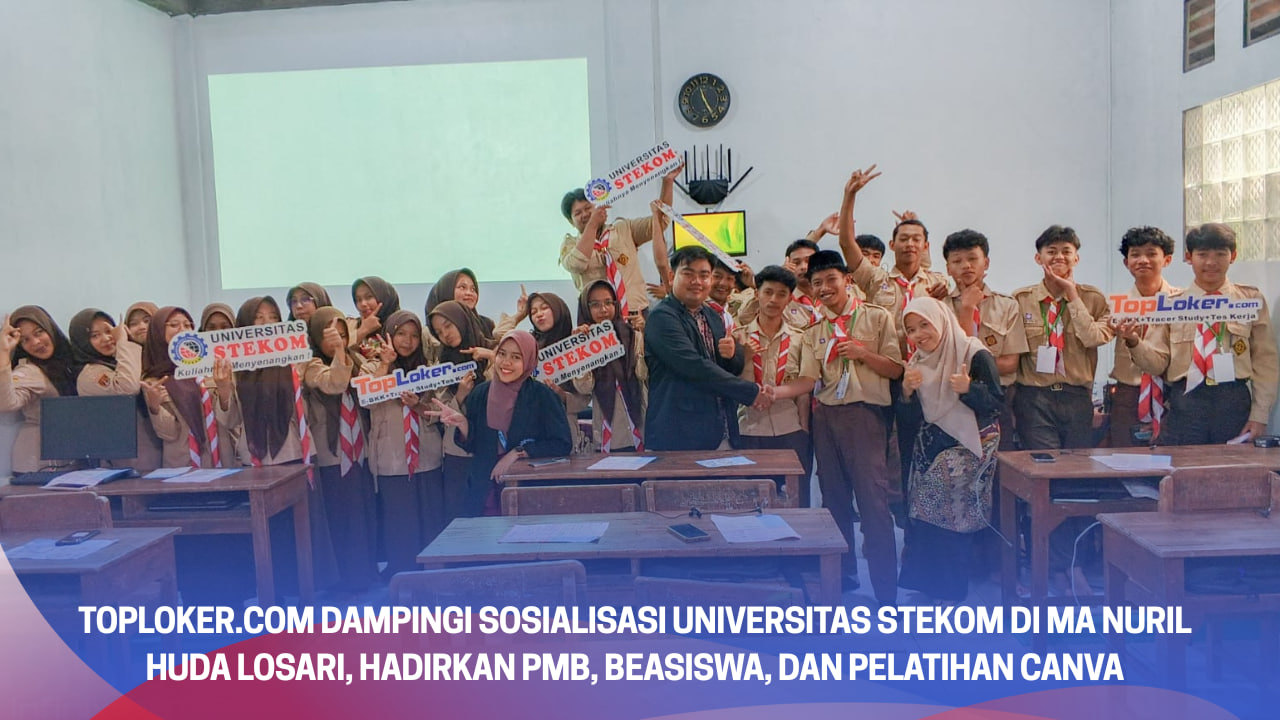 Toploker.com Dampingi Sosialisasi Universitas STEKOM di MA Nuril Huda Losari, Hadirkan PMB, Beasiswa, dan Pelatihan Canva