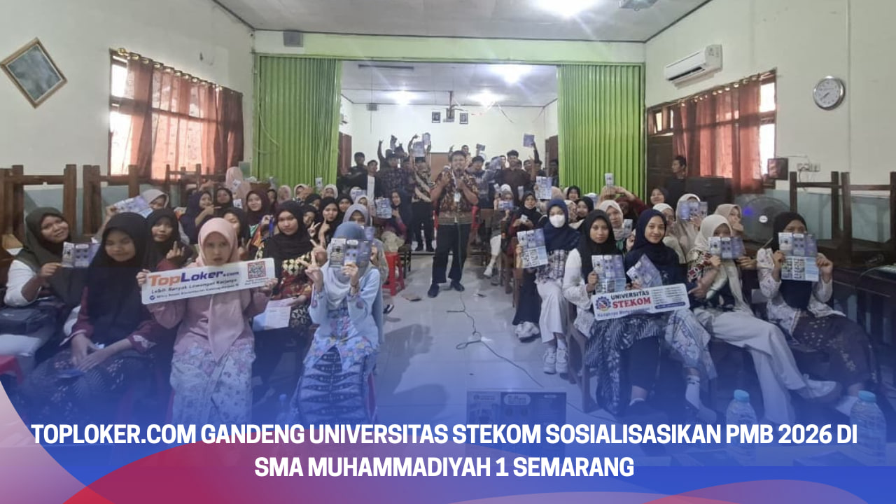 Toploker.com Gandeng Universitas STEKOM Sosialisasikan PMB 2026 di SMA Muhammadiyah 1 Semarang
