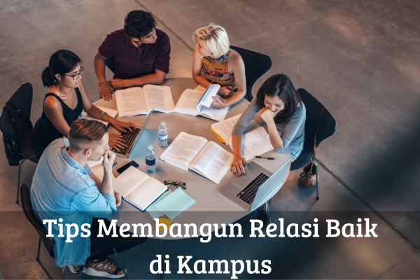 Tips Membangun Relasi Baik di Kampus