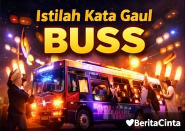 Istilah Kata Gaul Buss dalam Percakapan Sehari Hari
