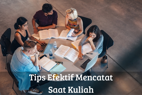 Tips Efektif Mencatat Saat Kuliah