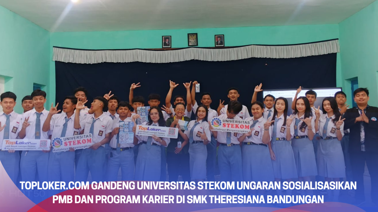 Toploker.com Gandeng Universitas STEKOM Ungaran Sosialisasikan PMB dan Program Karier di SMK Theresiana Bandungan