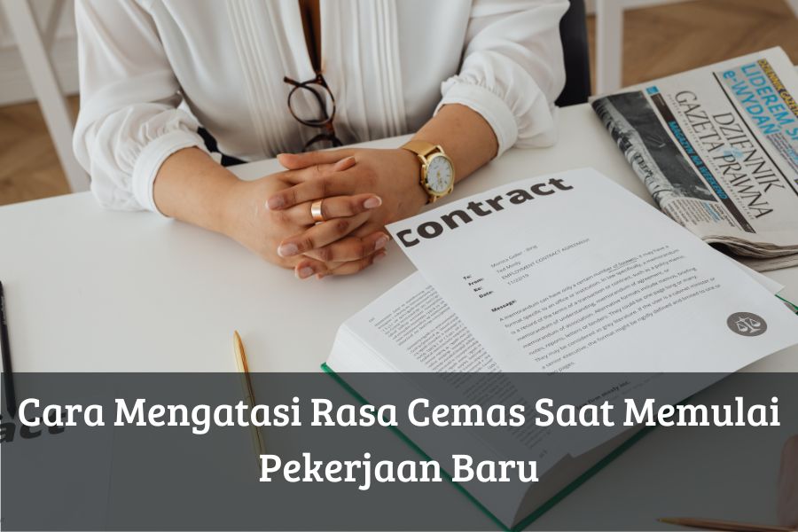 Cara Mengatasi Rasa Cemas Saat Memulai Pekerjaan Baru