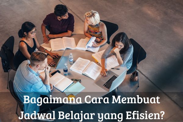 Bagaimana Cara Membuat Jadwal Belajar yang Efisien?