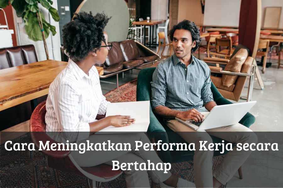 Cara Meningkatkan Performa Kerja secara Bertahap