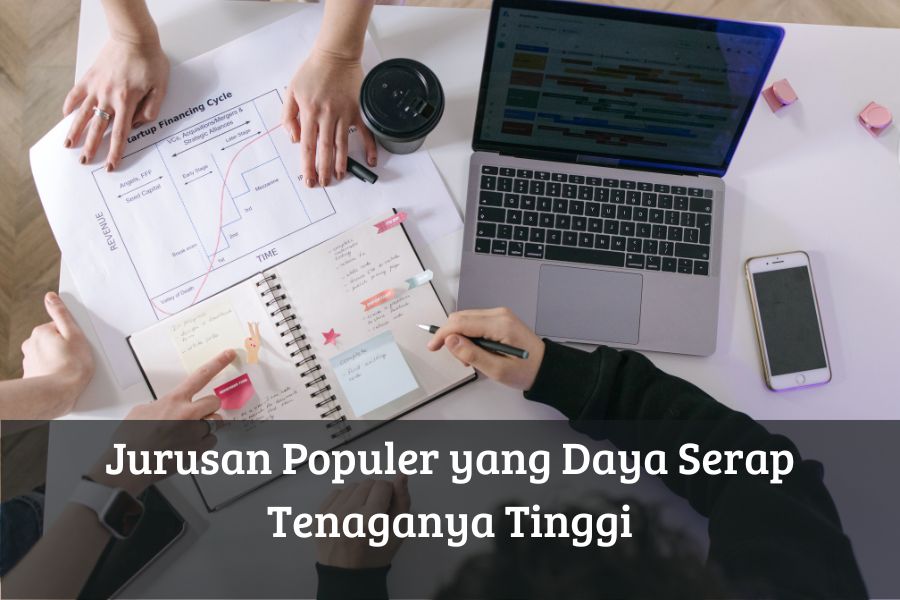 Jurusan Populer yang Daya Serap Tenaganya Tinggi