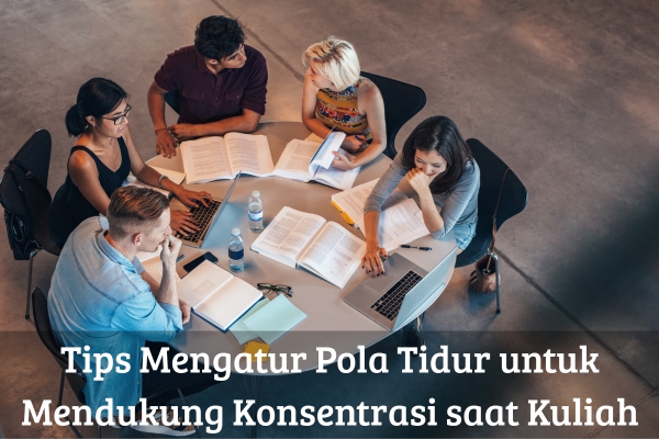 Tips Mengatur Pola Tidur untuk Mendukung Konsentrasi saat Kuliah