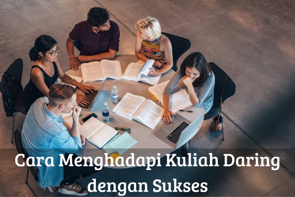 Cara Menghadapi Kuliah Daring dengan Sukses