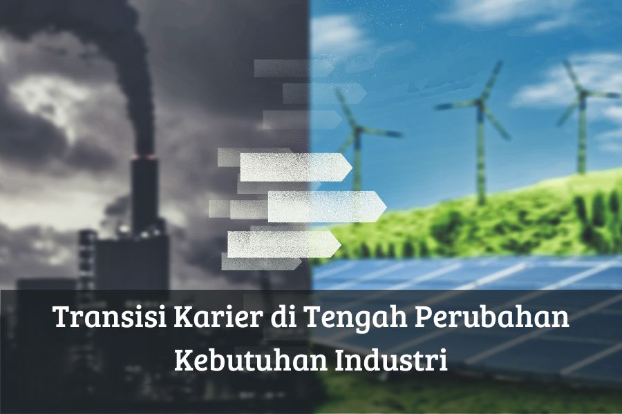 Transisi Karier di Tengah Perubahan Kebutuhan Industri