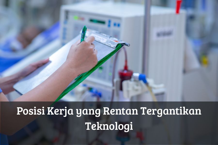Posisi Kerja yang Rentan Tergantikan Teknologi
