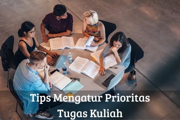 Tips Mengatur Prioritas Tugas Kuliah