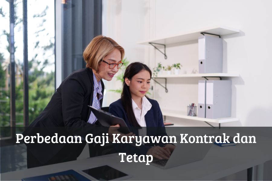 Perbedaan Gaji Karyawan Kontrak dan Tetap
