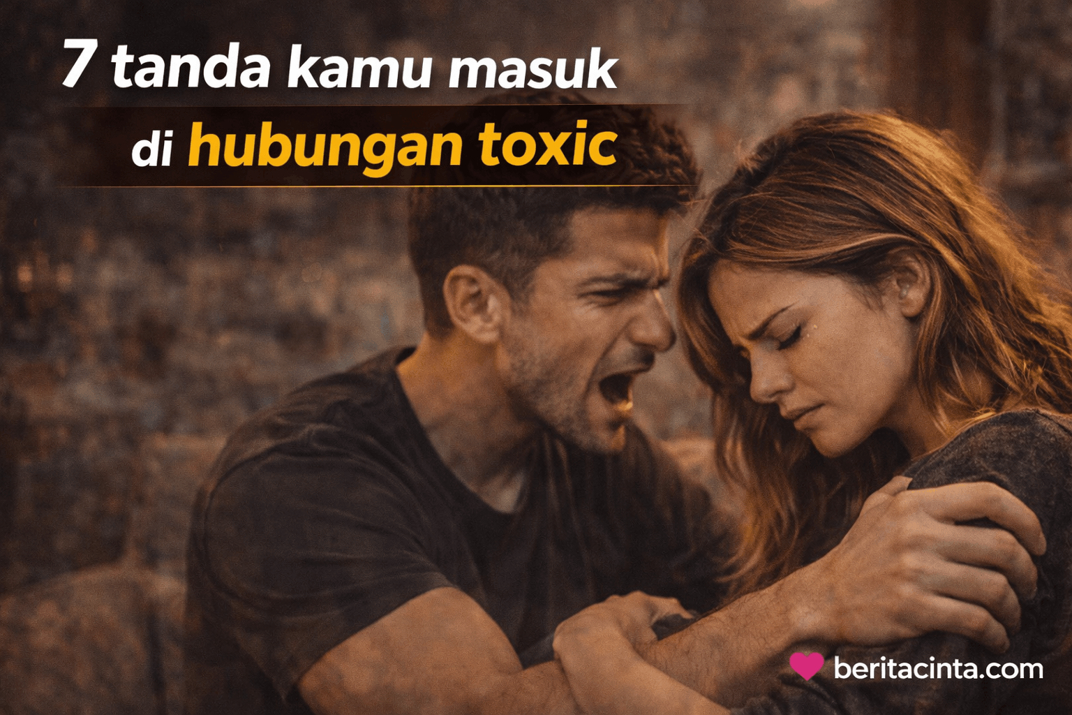 7 Tanda Kamu Masuk di Hubungan Toxic