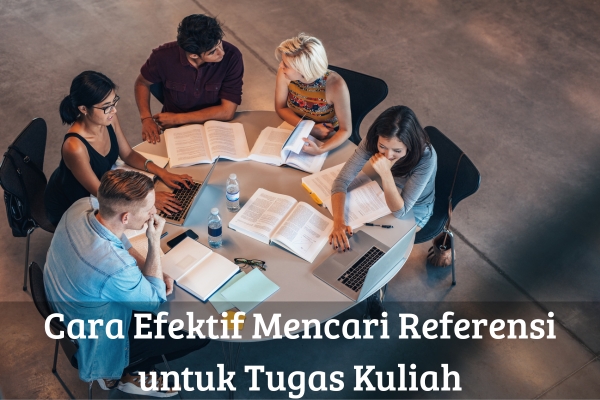 Cara Efektif Mencari Referensi untuk Tugas Kuliah