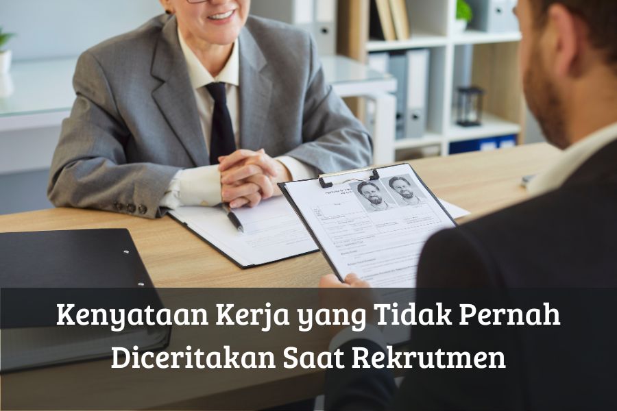 Kenyataan Kerja yang Tidak Pernah Diceritakan Saat Rekrutmen
