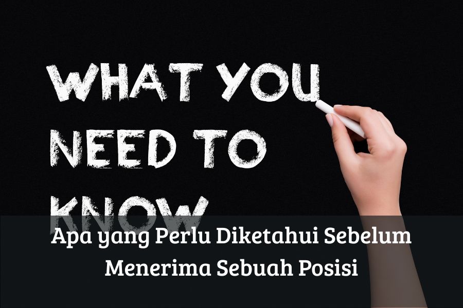 Apa yang Perlu Diketahui Sebelum Menerima Sebuah Posisi