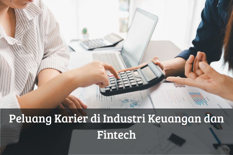 Peluang Karier di Industri Keuangan dan Fintech