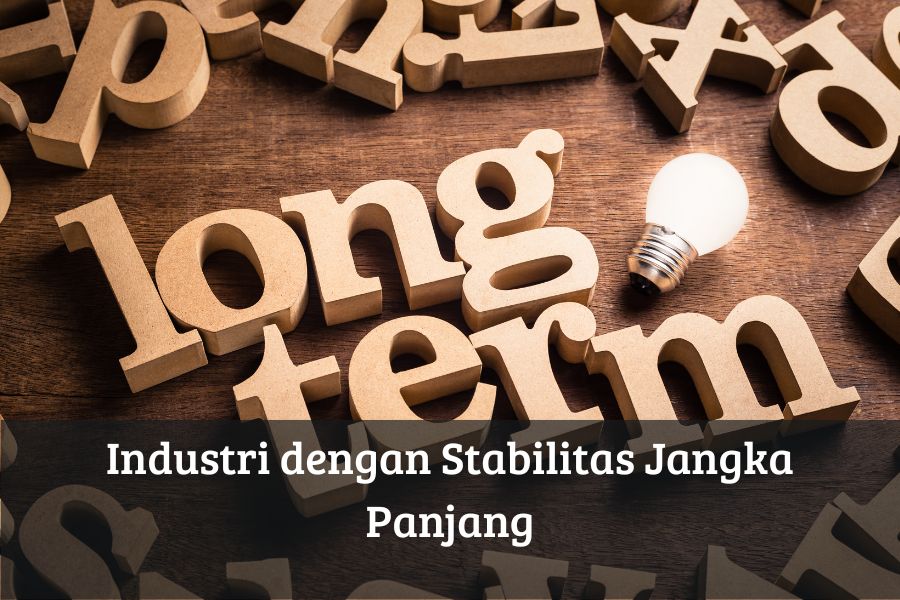 Industri dengan Stabilitas Jangka Panjang