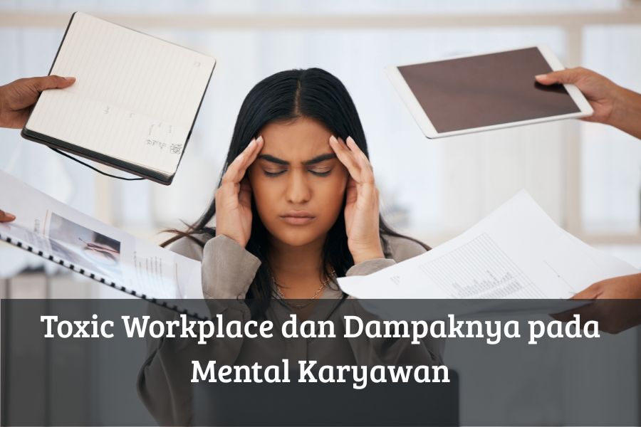 Toxic Workplace dan Dampaknya pada Mental Karyawan