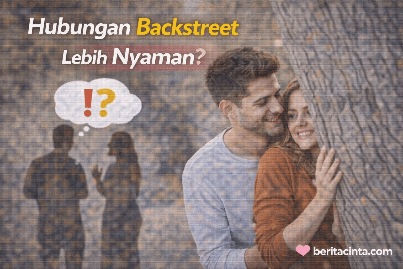 Hubungan Backstreet Lebih Nyaman?