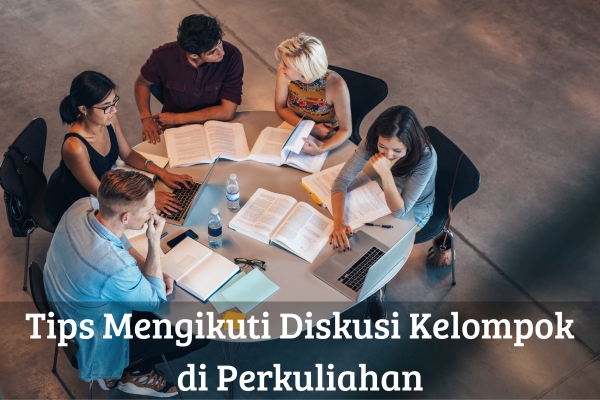 Tips Mengikuti Diskusi Kelompok di Perkuliahan