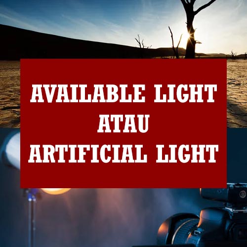 AVAILABLE LIGHT atau ARTIFICIAL LIGHT