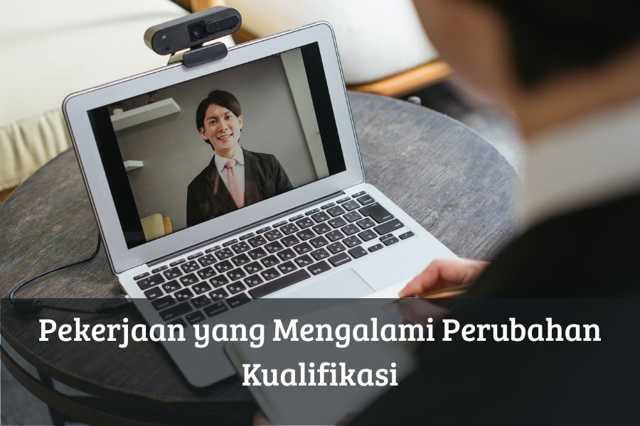 Pekerjaan yang Mengalami Perubahan Kualifikasi