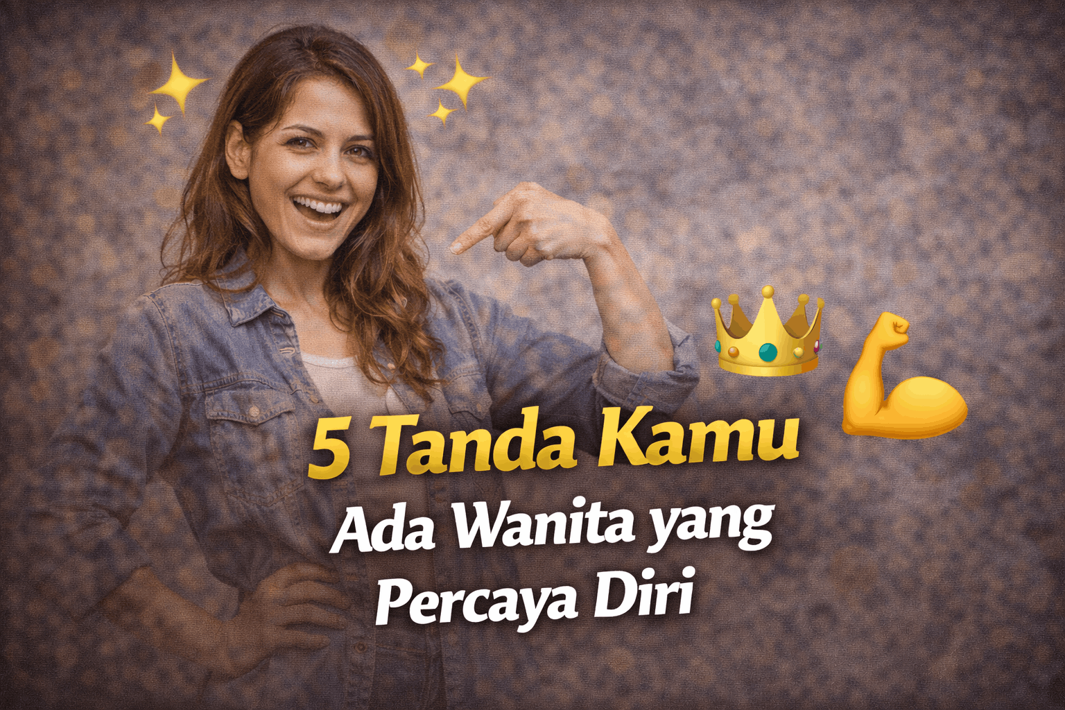 5 Tanda Kamu Adalah Wanita yang Percaya Diri