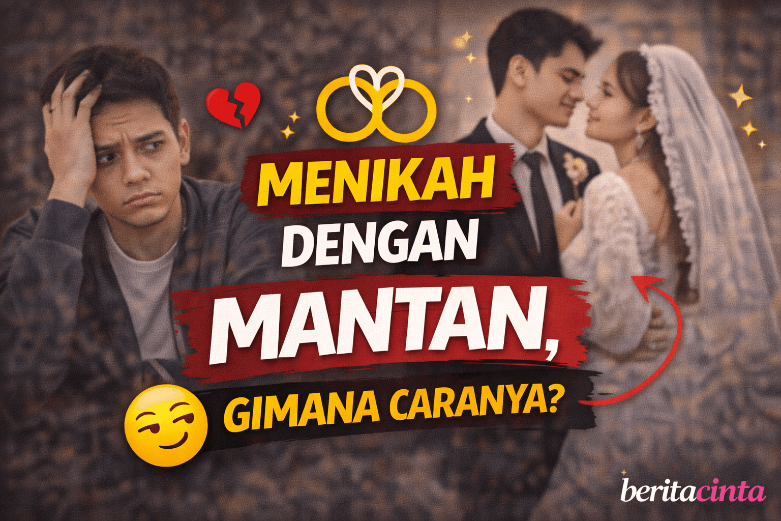 Menikah dengan Mantan, Gimana Caranya?
