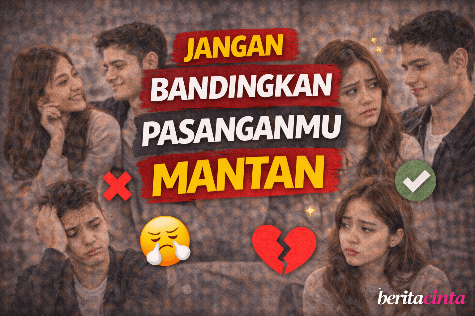 Jangan Bandingkan Pasanganmu dengan Mantan