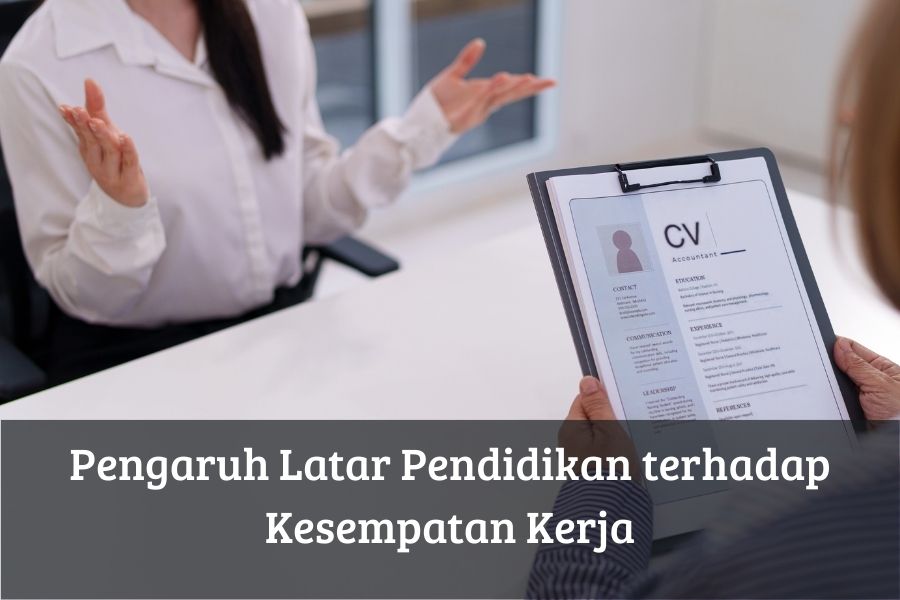 Pengaruh Latar Pendidikan terhadap Kesempatan Kerja