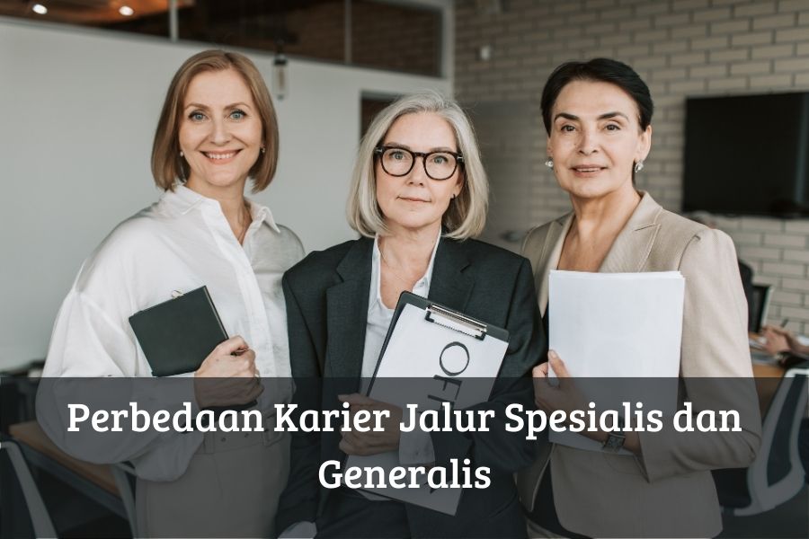 Perbedaan Karier Jalur Spesialis dan Generalis