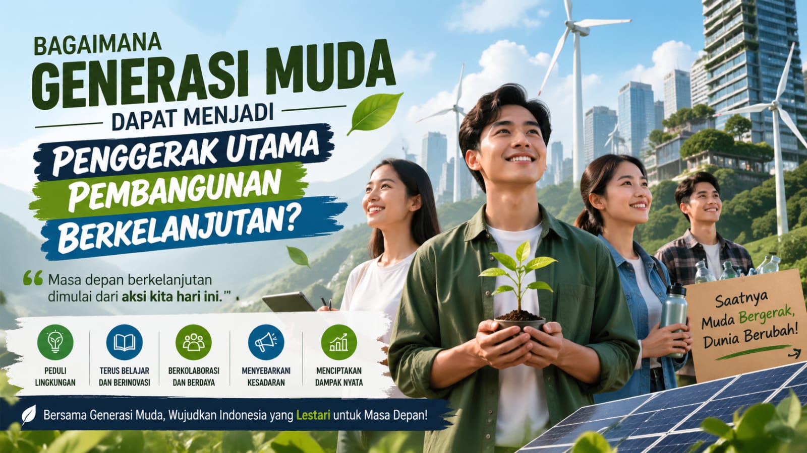Bagaimana Generasi Muda Dapat Menjadi Penggerak Utama Pembangunan Berkelanjutan?