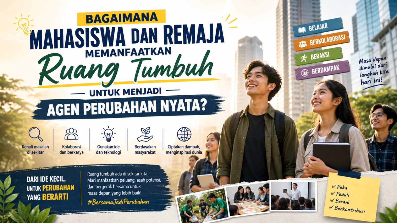 Bagaimana Mahasiswa dan Remaja Memanfaatkan Ruang Tumbuh untuk Menjadi Agen Perubahan Nyata?