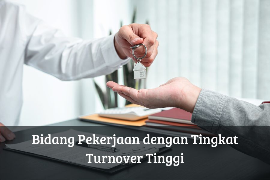 Bidang Pekerjaan dengan Tingkat Turnover Tinggi