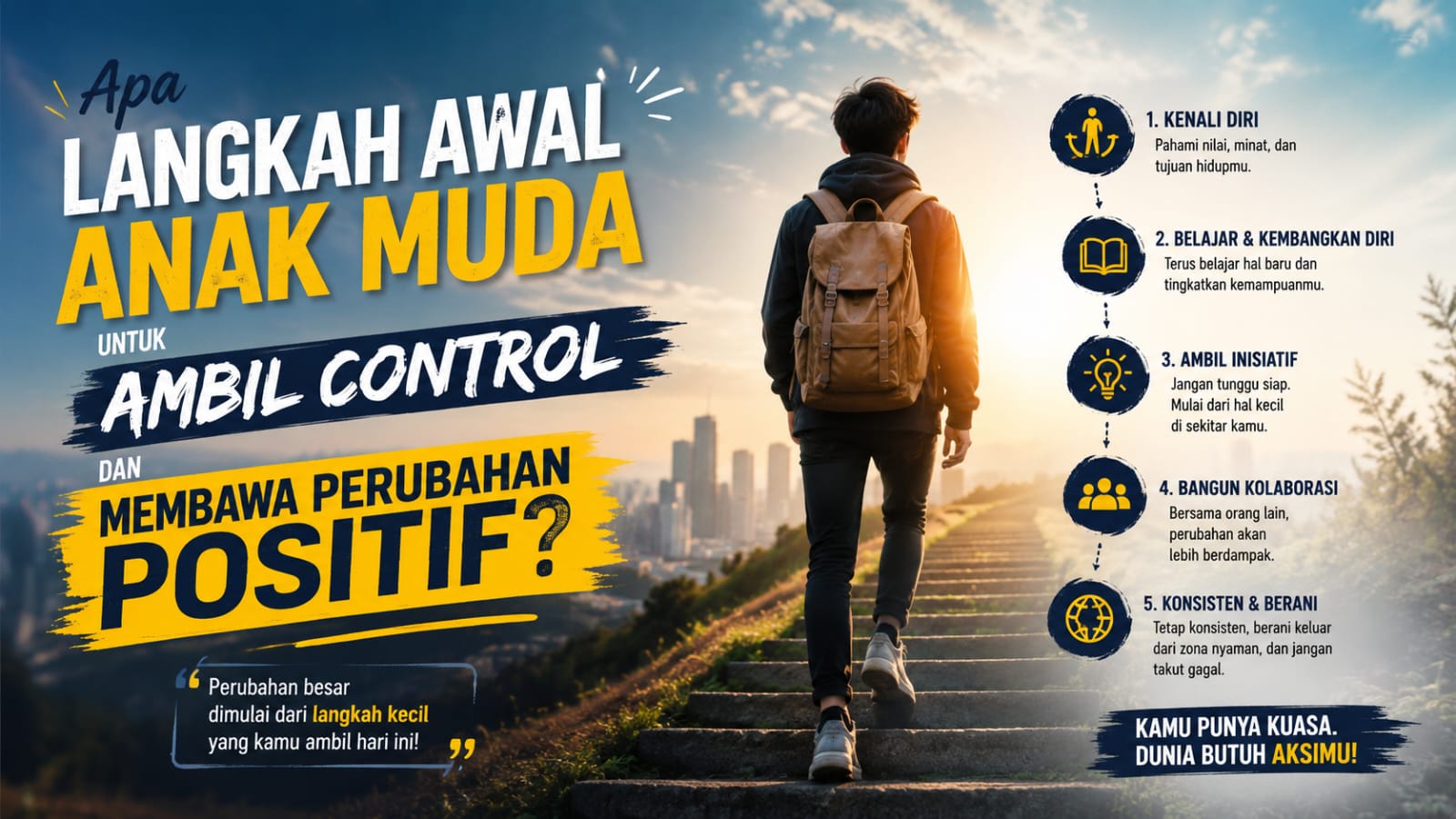 Apa Langkah Awal Anak Muda untuk Ambil Control dan Membawa Perubahan Positif?