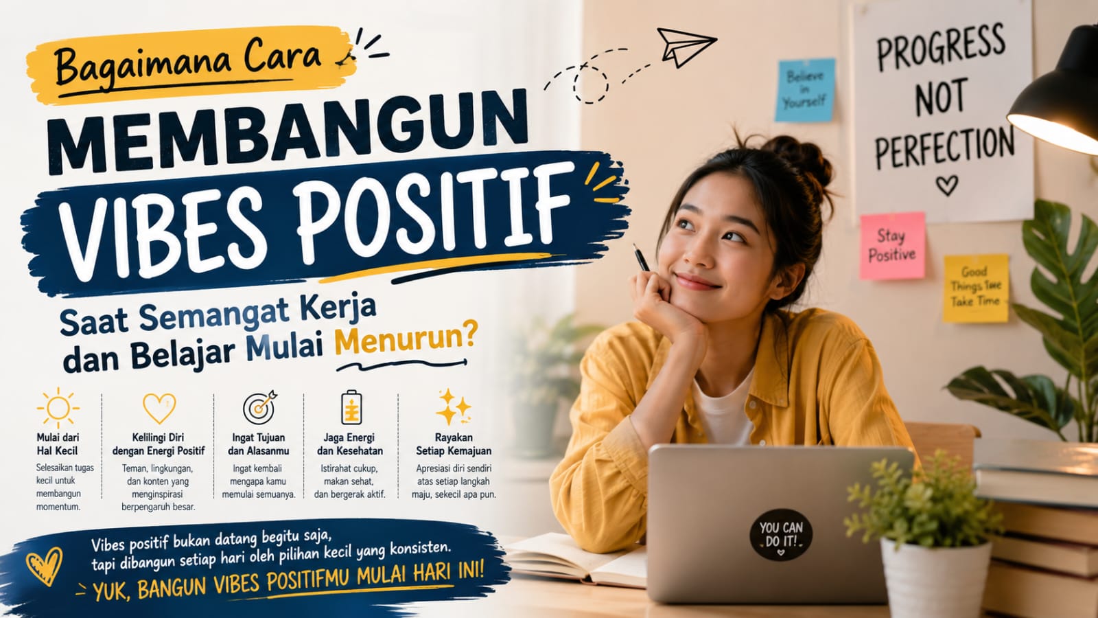 Bagaimana Cara Membangun Vibes Positif Saat Semangat Kerja dan Belajar Mulai Menurun?