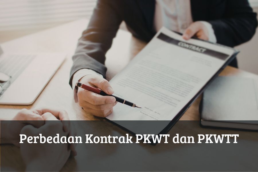 Perbedaan Kontrak PKWT dan PKWTT