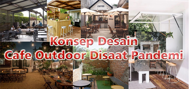 Konsep Desain Cafe Outdoor Disaat Pandemi