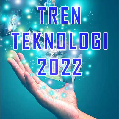 Arah Tren Teknologi di Tahun 2022