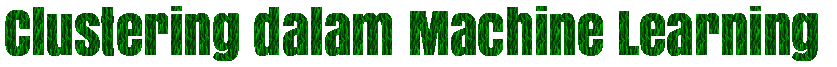 Clustering dalam Machine Learning