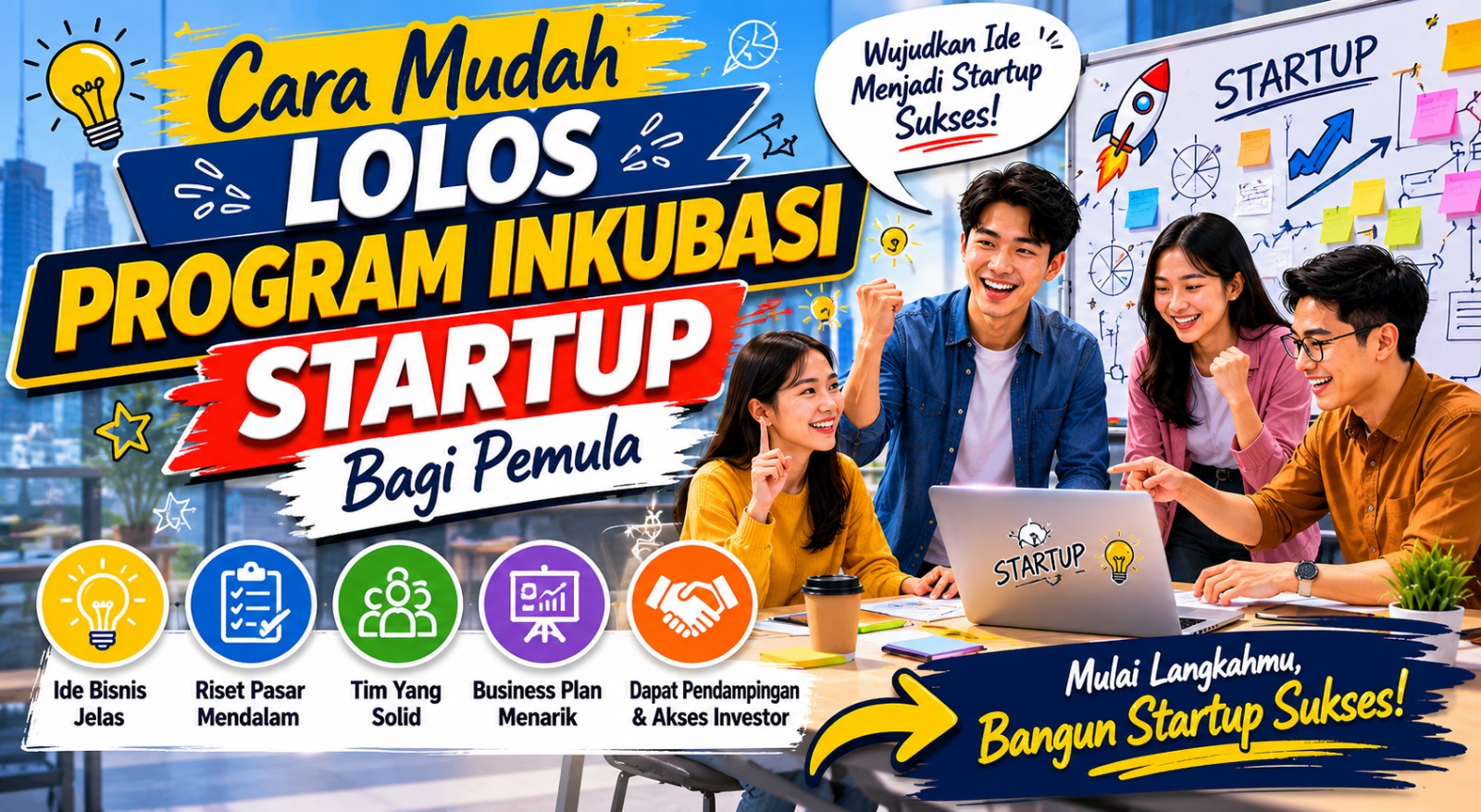 Cara Mudah Lolos Program Inkubasi Startup bagi Pemula