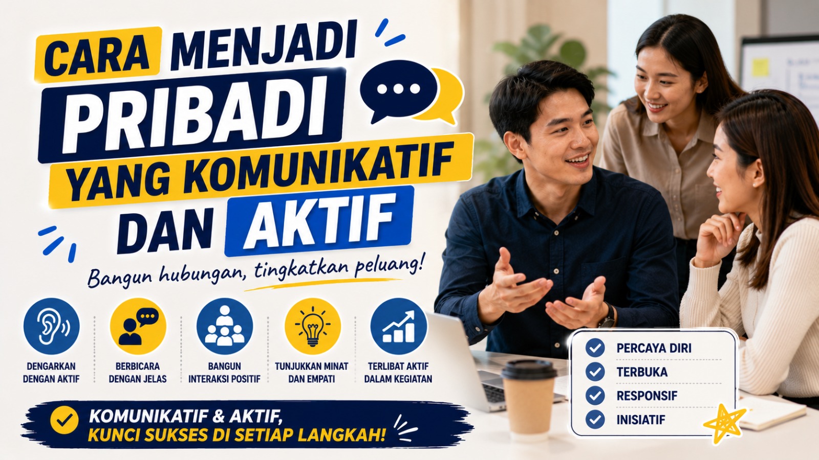 Cara Menjadi Pribadi yang Komunikatif dan Aktif